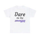 Dare to be Different T Shirt Blue